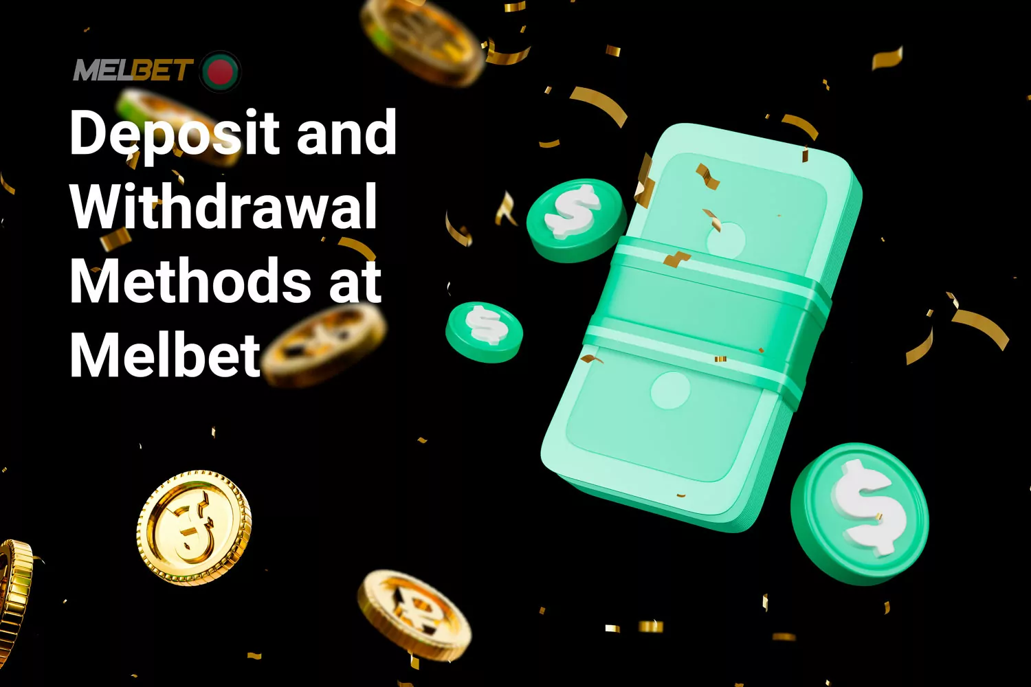 Melbet Casino ensures that putting money in and taking winnings out is a smooth, hassle-free process.