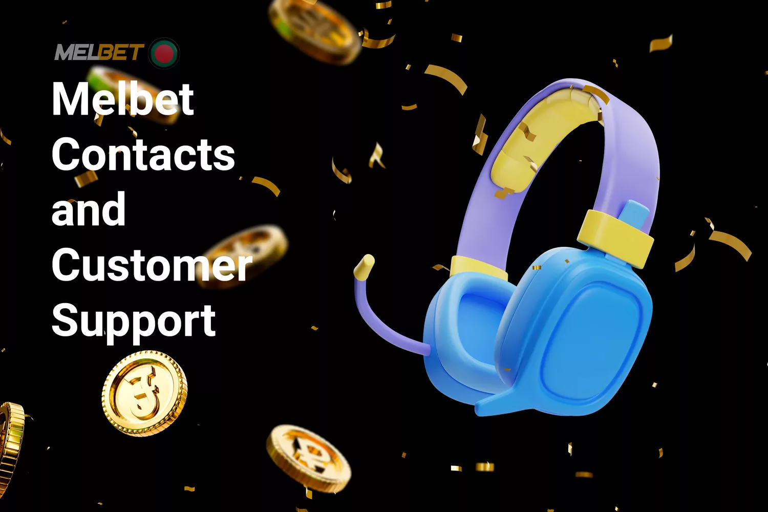 Melbet fully supports and welcomes players from Bangladesh.