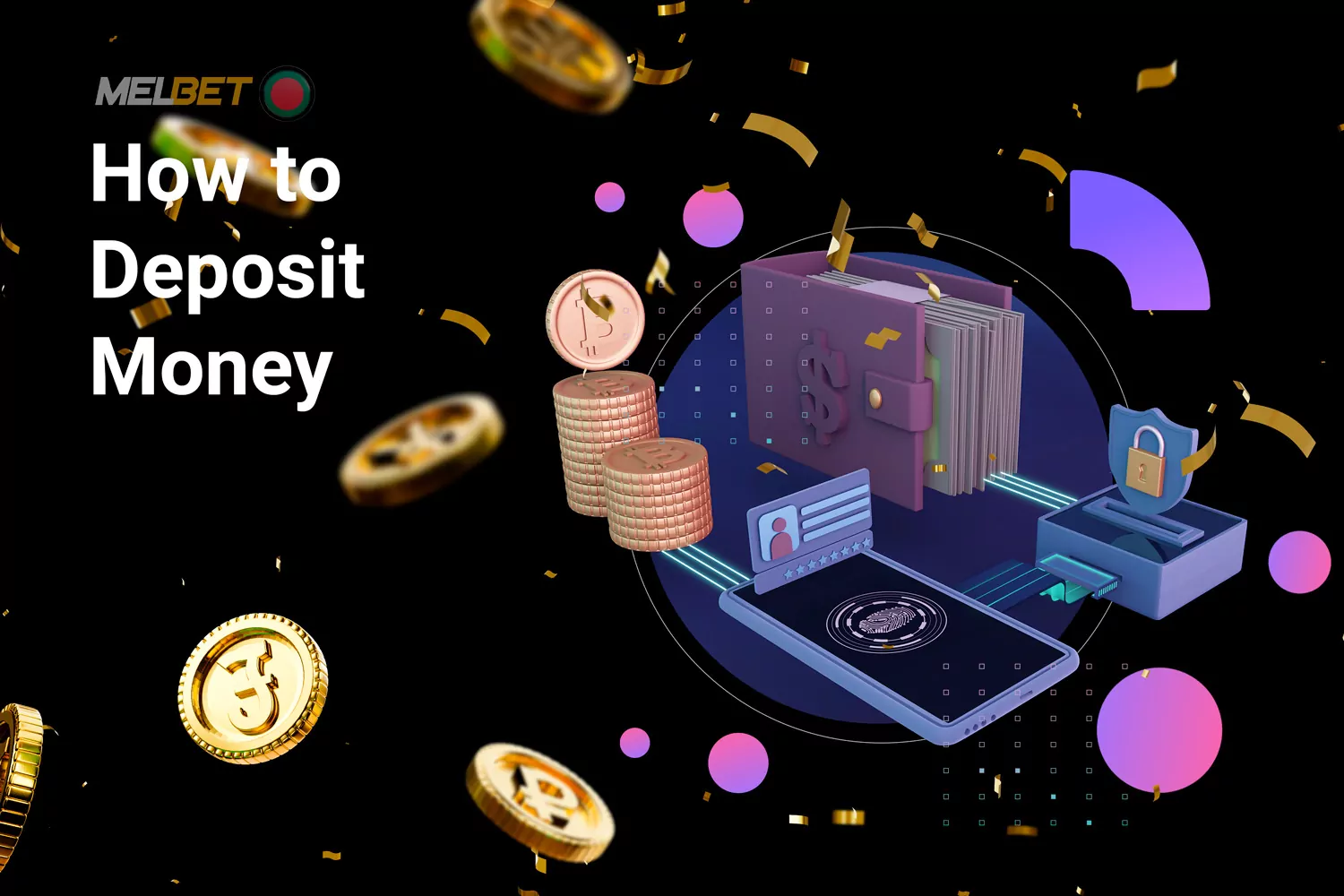 Melbet provides a simple, step-by-step guide for deposits that allows you to finish the process in under 5 minutes across just 6 easy steps.