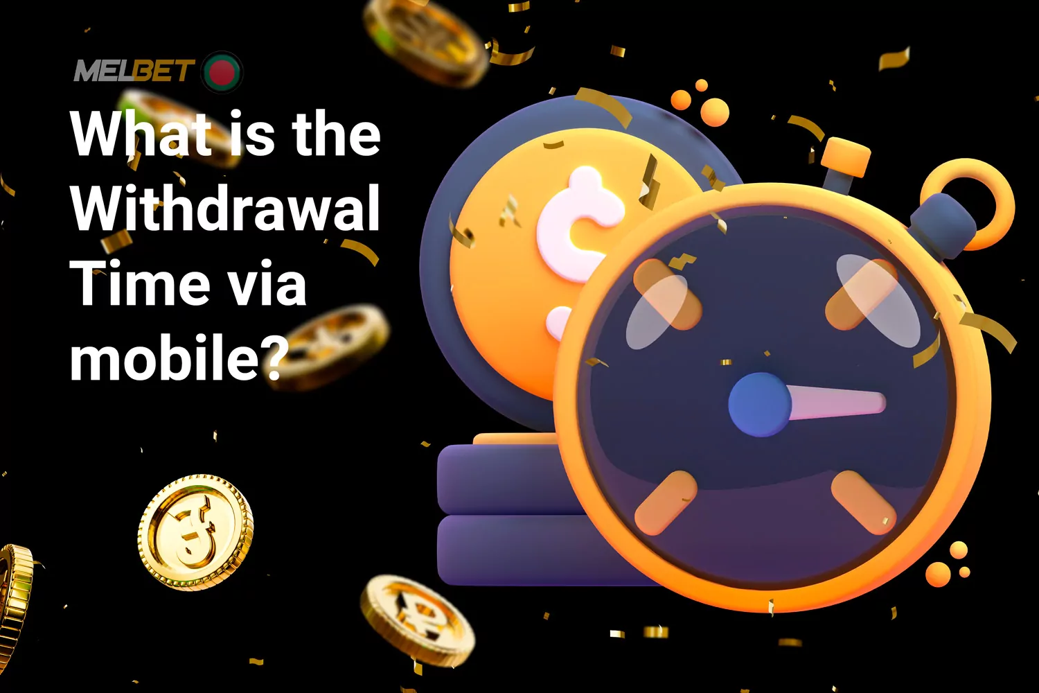 Withdrawal times are the same regardless of whether you use a mobile device or a desktop computer.