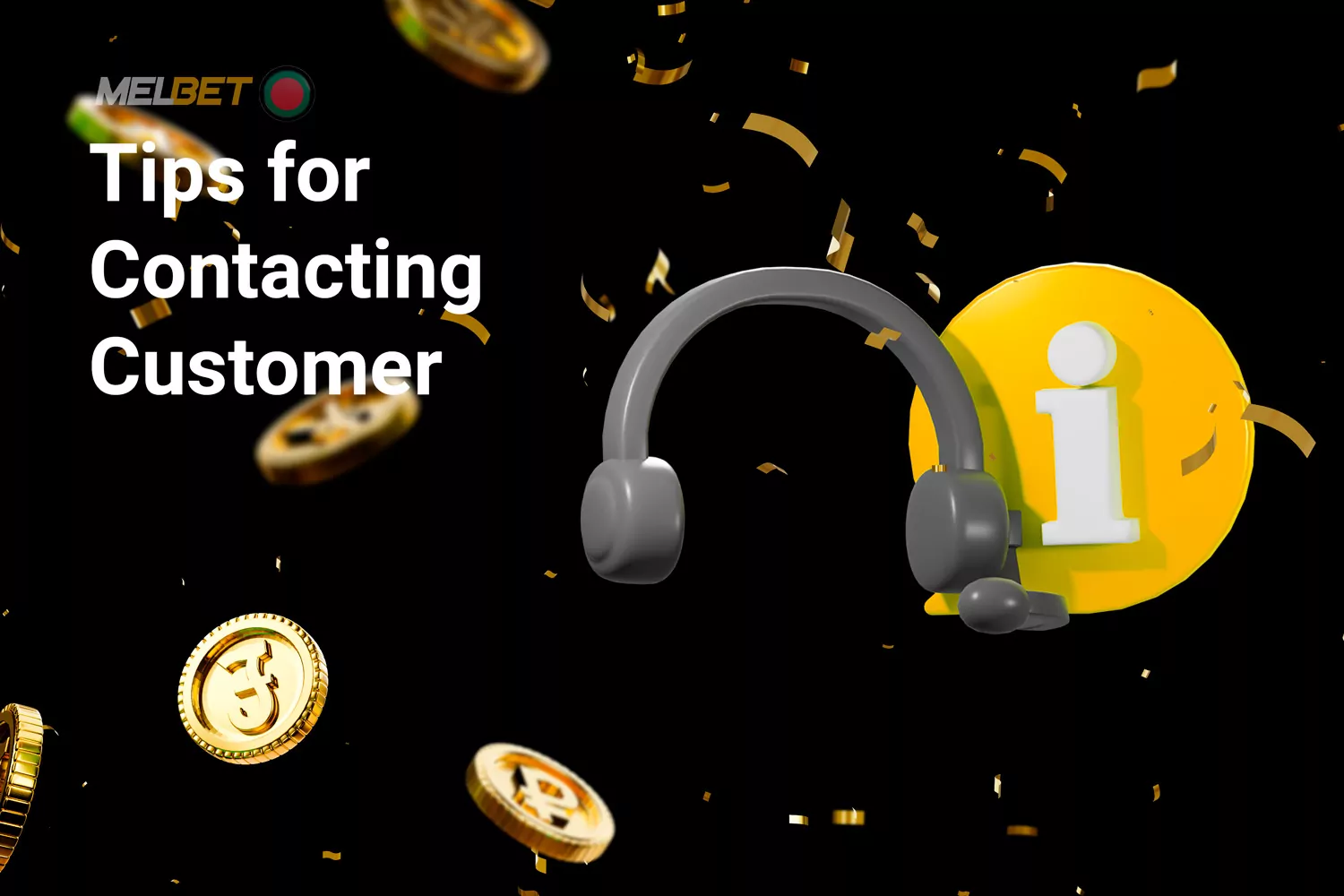 Here are a few helpful tips to ensure your interaction with Melbet support is smooth and effective.