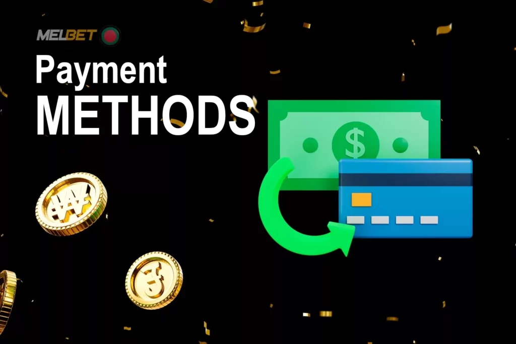 Payment Options for Melbet Bangladesh in 2025